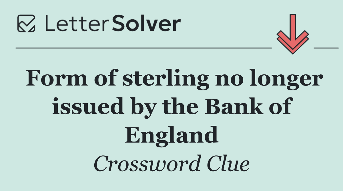 Form of sterling no longer issued by the Bank of England