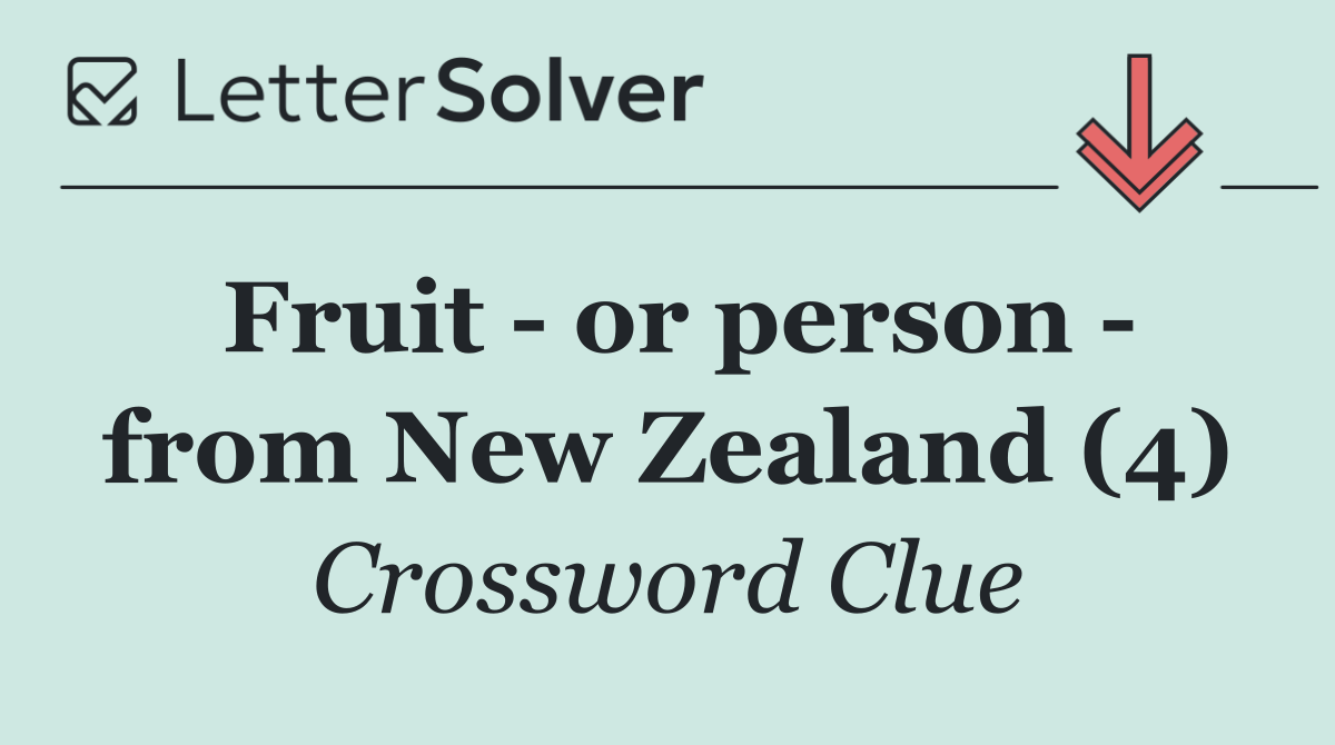 Fruit   or person   from New Zealand (4)