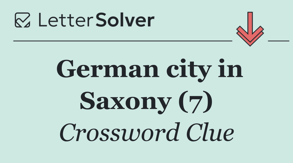 German city in Saxony (7)