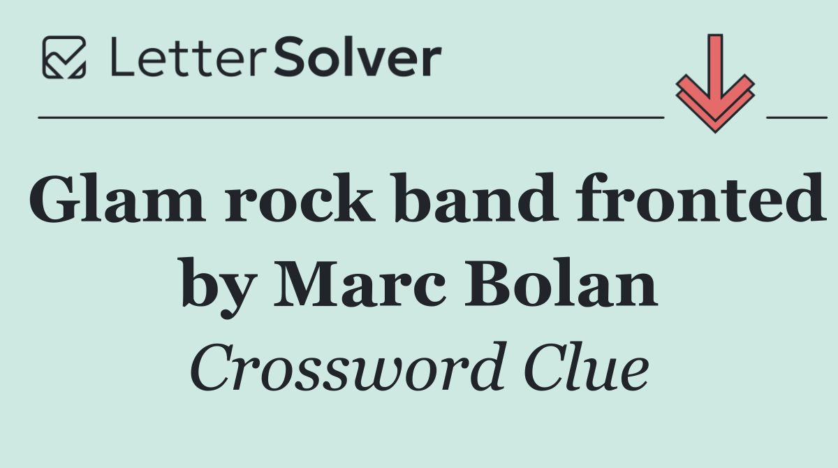 Glam rock band fronted by Marc Bolan