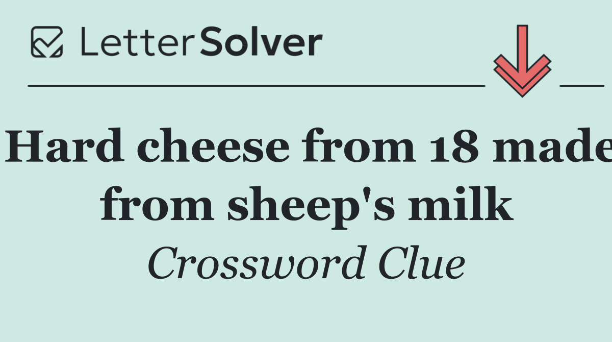 Hard cheese from 18 made from sheep's milk