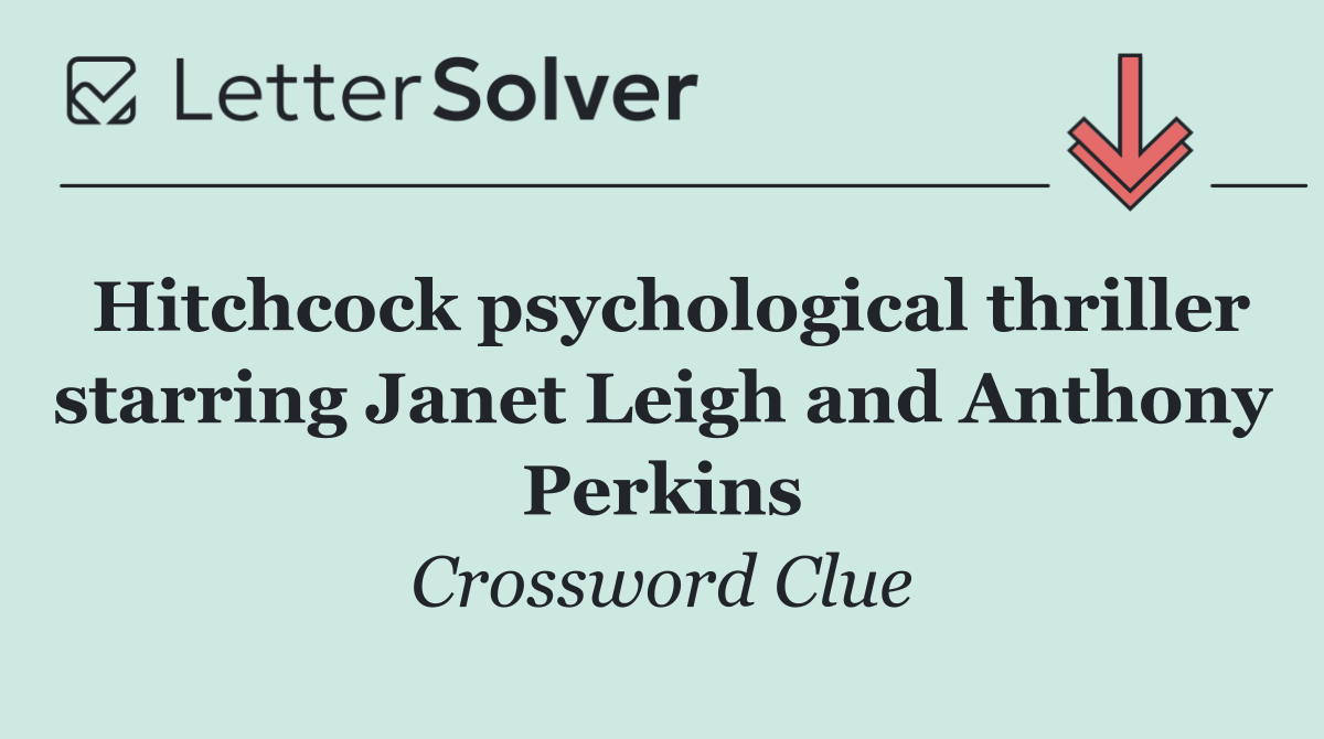Hitchcock psychological thriller starring Janet Leigh and Anthony Perkins