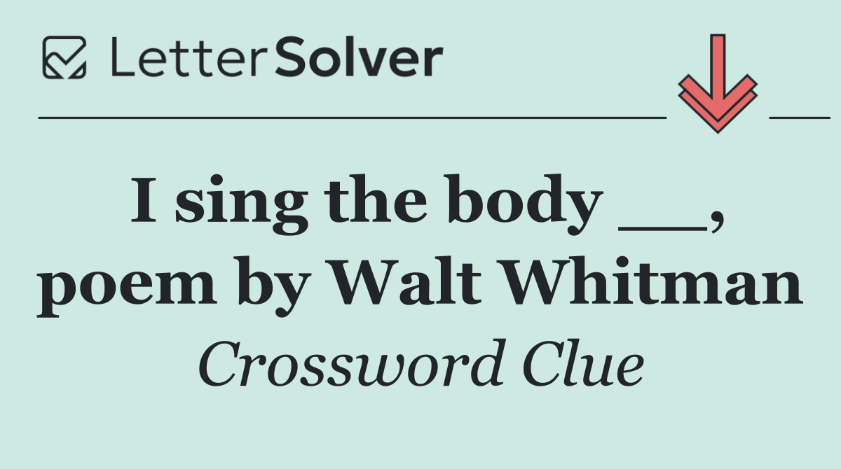 I sing the body __, poem by Walt Whitman