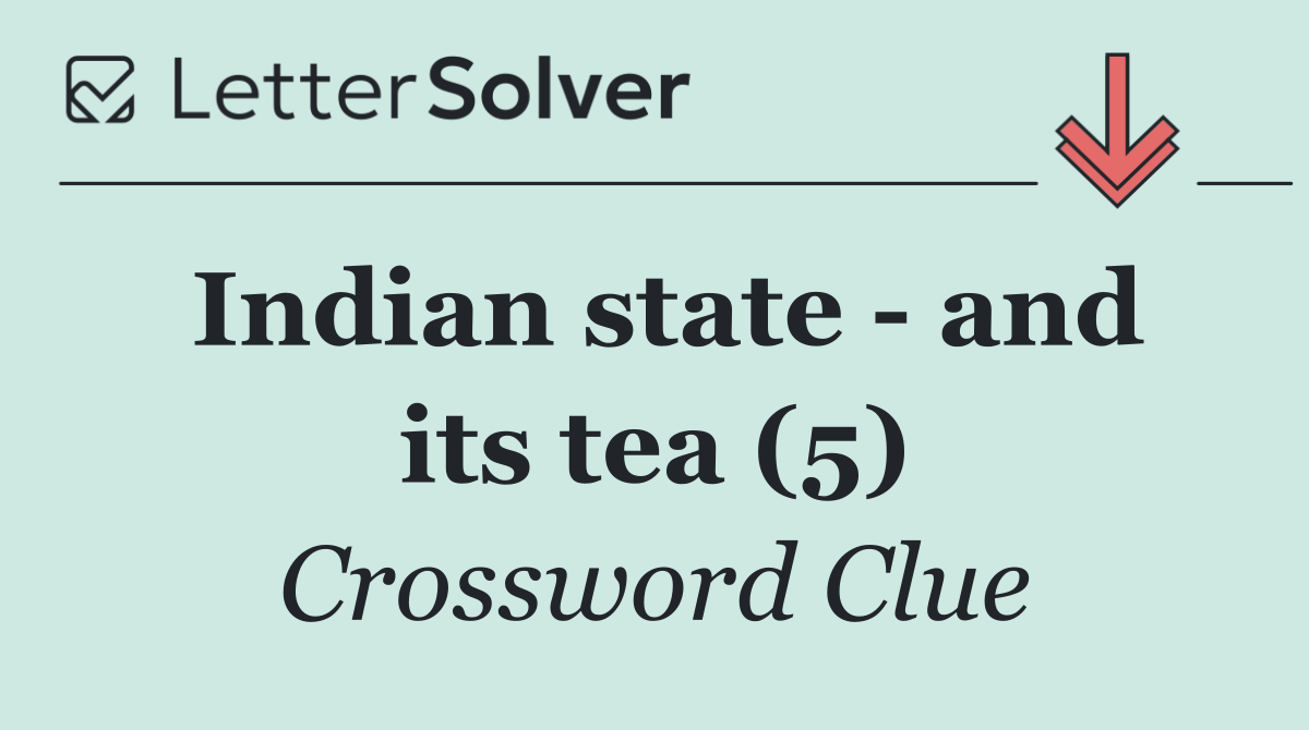 Indian state   and its tea (5)