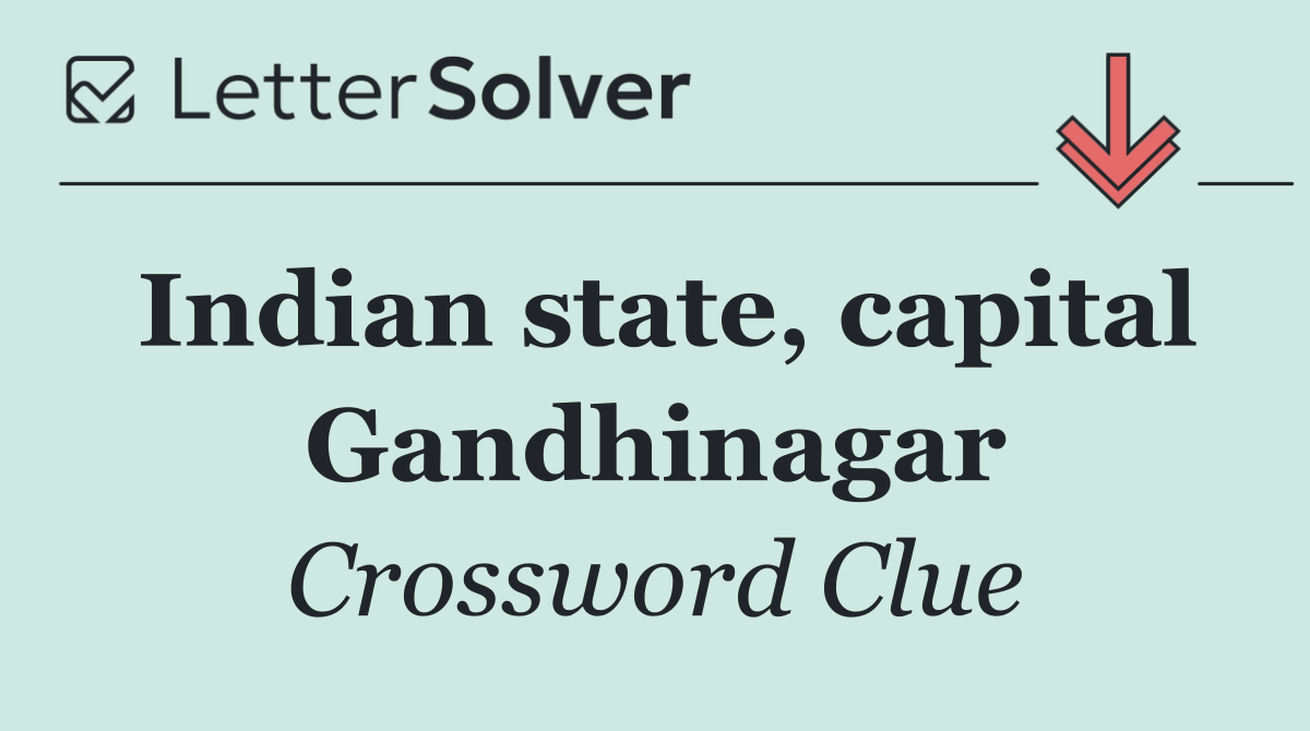 Indian state, capital Gandhinagar