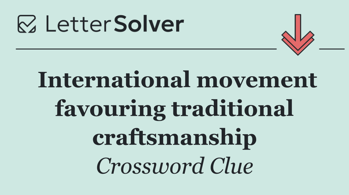 International movement favouring traditional craftsmanship