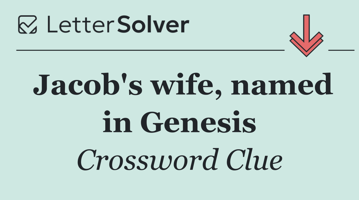 Jacob's wife, named in Genesis