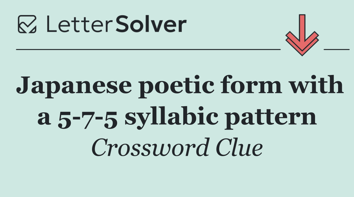 Japanese poetic form with a 5 7 5 syllabic pattern