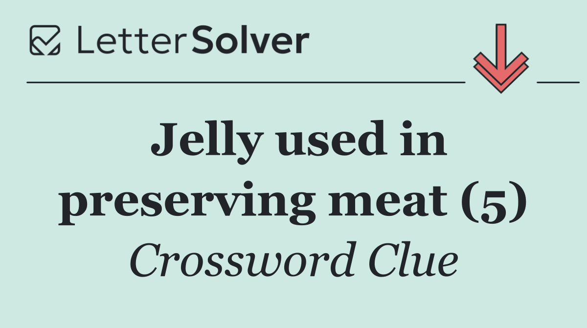 Jelly used in preserving meat (5)