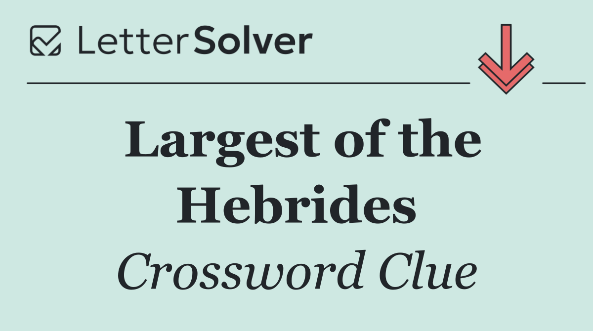 Largest of the Hebrides