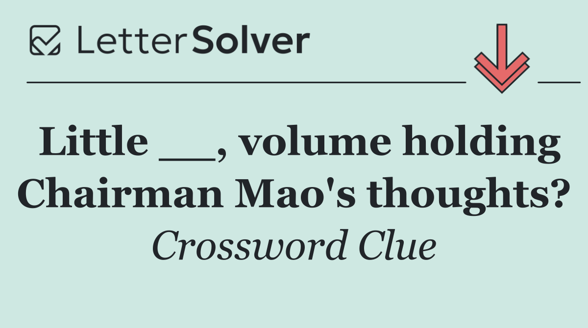 Little __, volume holding Chairman Mao's thoughts?