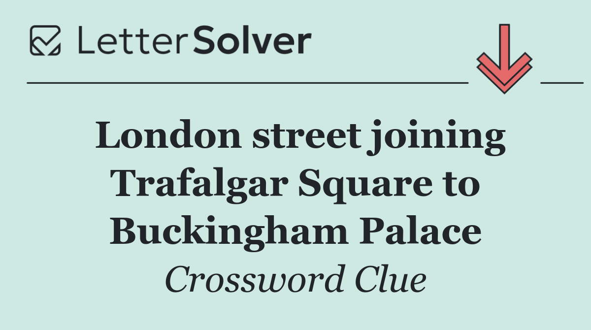 London street joining Trafalgar Square to Buckingham Palace