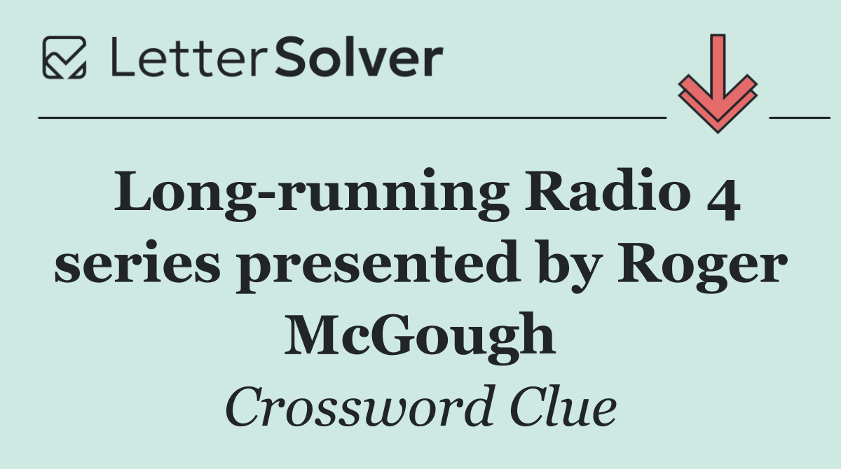 Long running Radio 4 series presented by Roger McGough