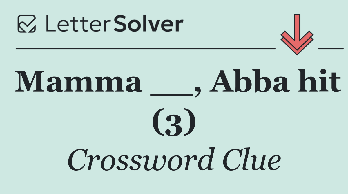 Mamma __, Abba hit (3)
