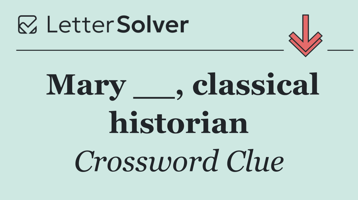 Mary __, classical historian