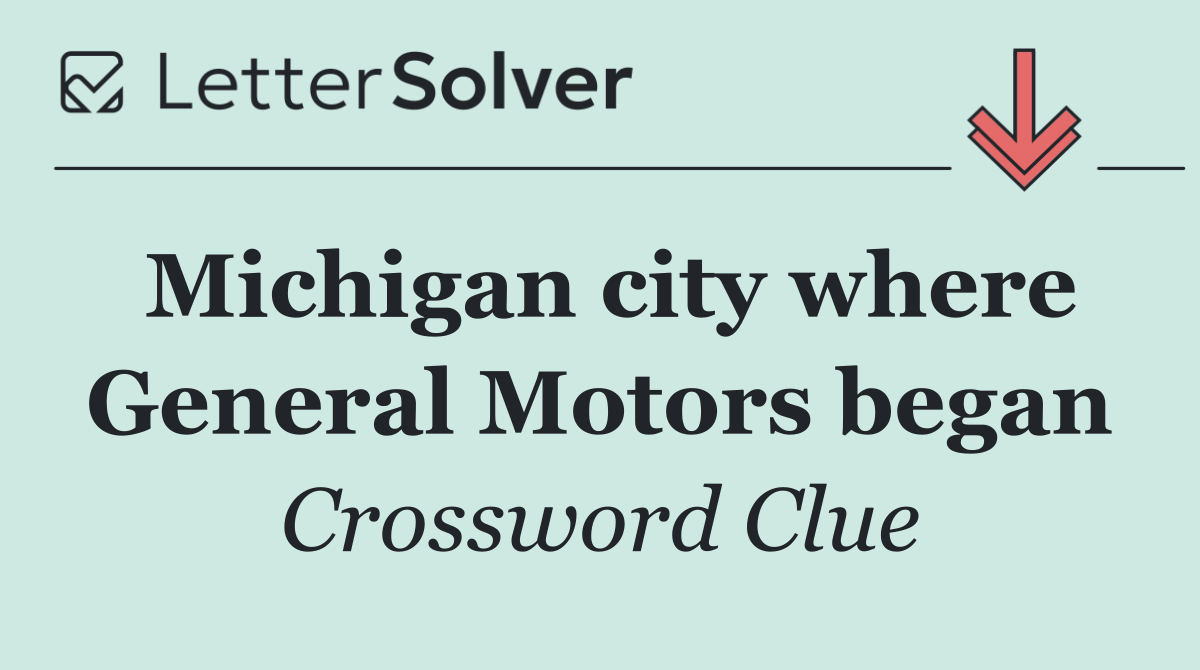 Michigan city where General Motors began