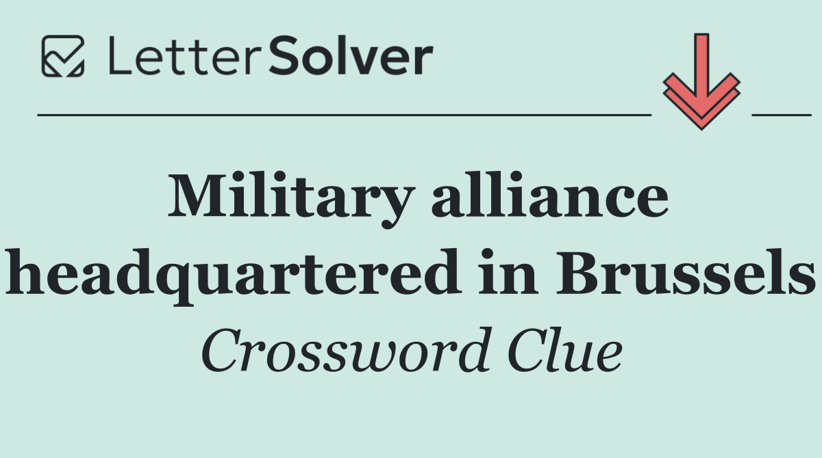Military alliance headquartered in Brussels