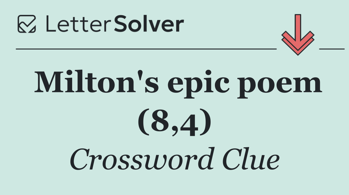 Milton's epic poem (8,4)
