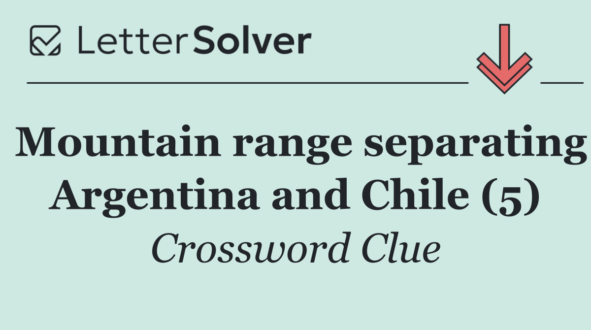 Mountain range separating Argentina and Chile (5)