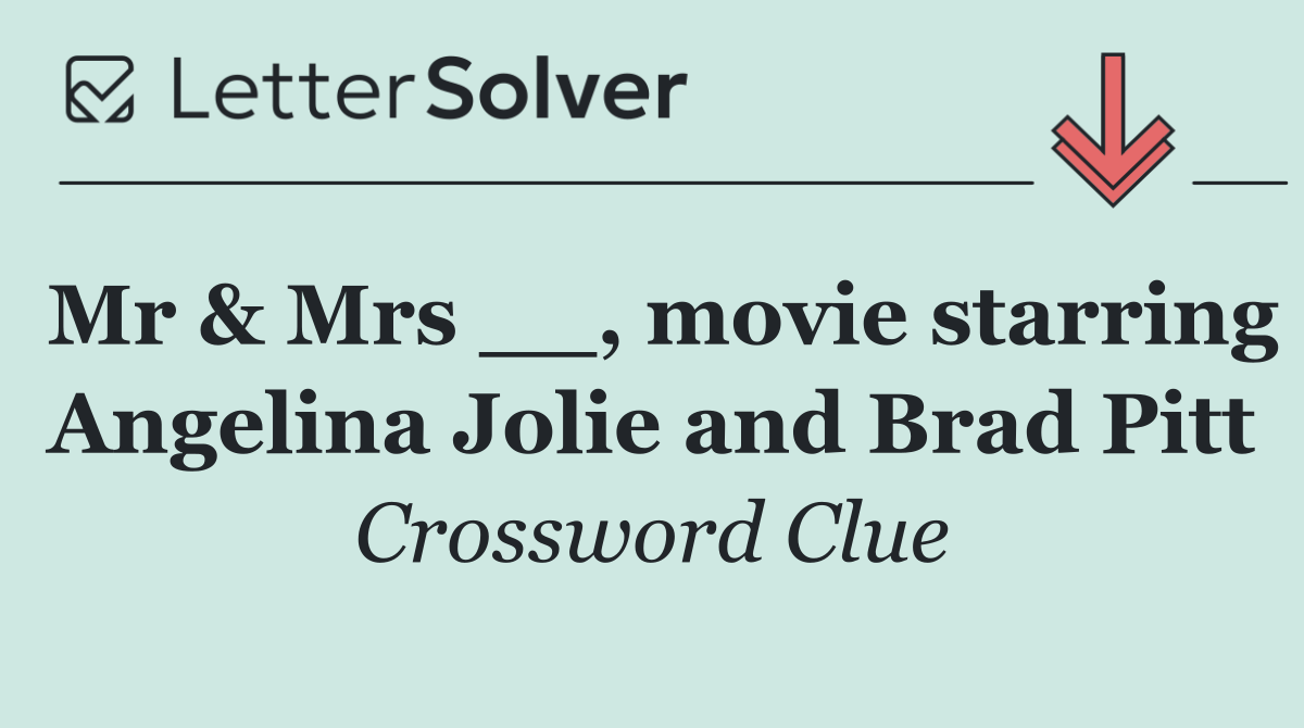 Mr & Mrs __, movie starring Angelina Jolie and Brad Pitt