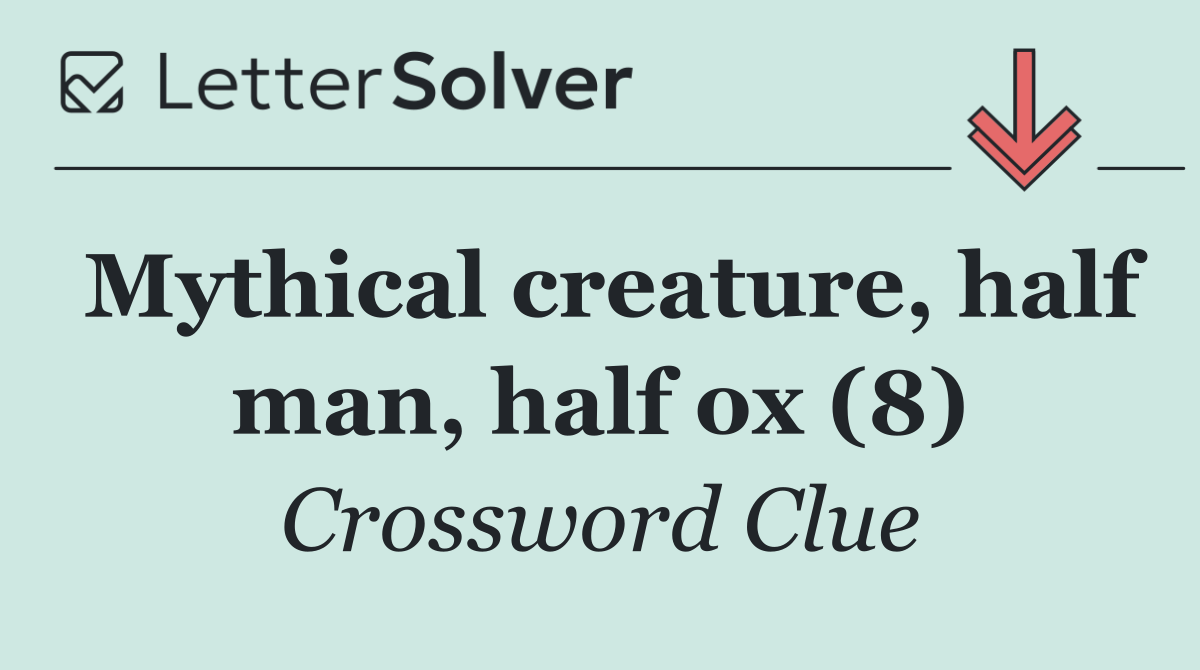 Mythical creature, half man, half ox (8)