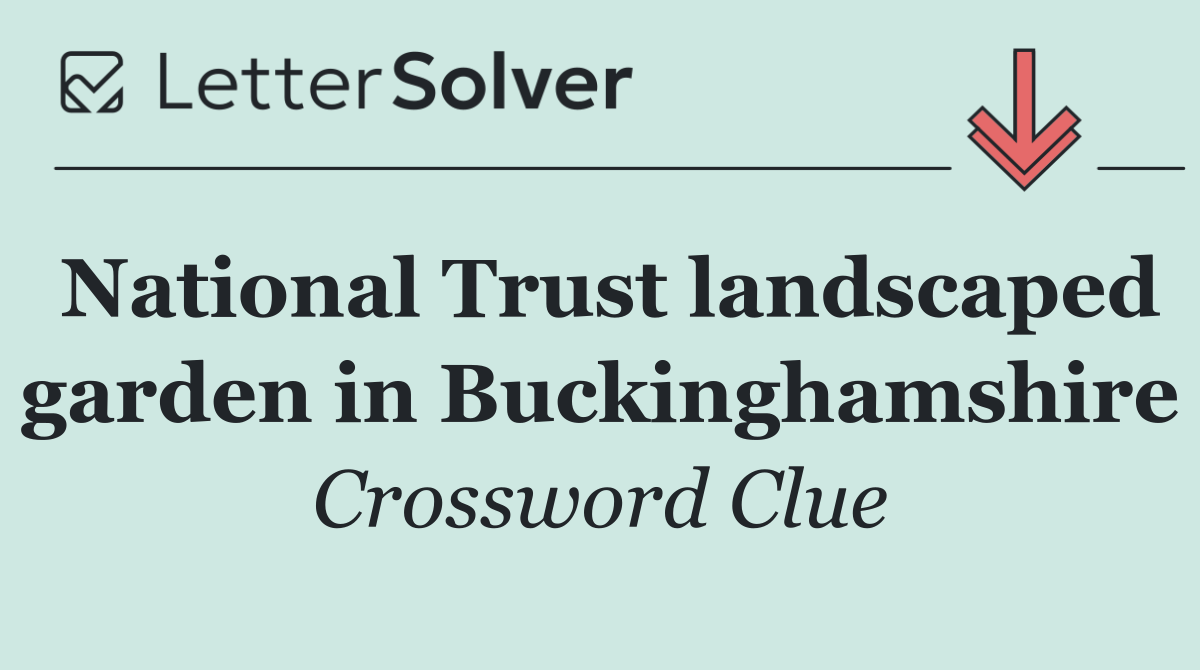 National Trust landscaped garden in Buckinghamshire