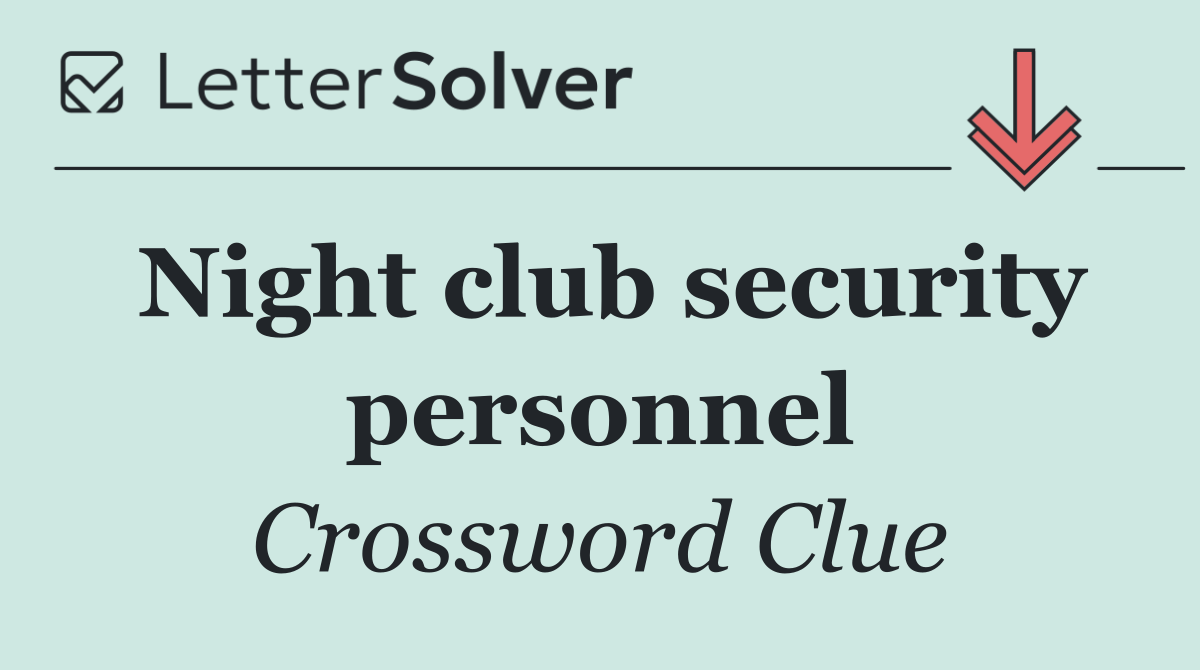 Night club security personnel