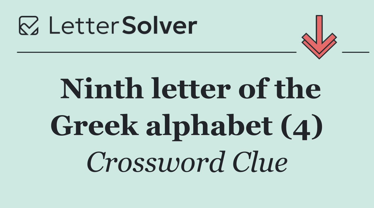 Ninth letter of the Greek alphabet (4)