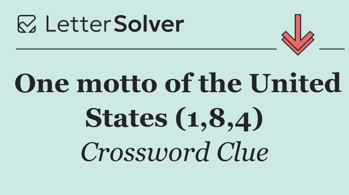 One motto of the United States (1,8,4)