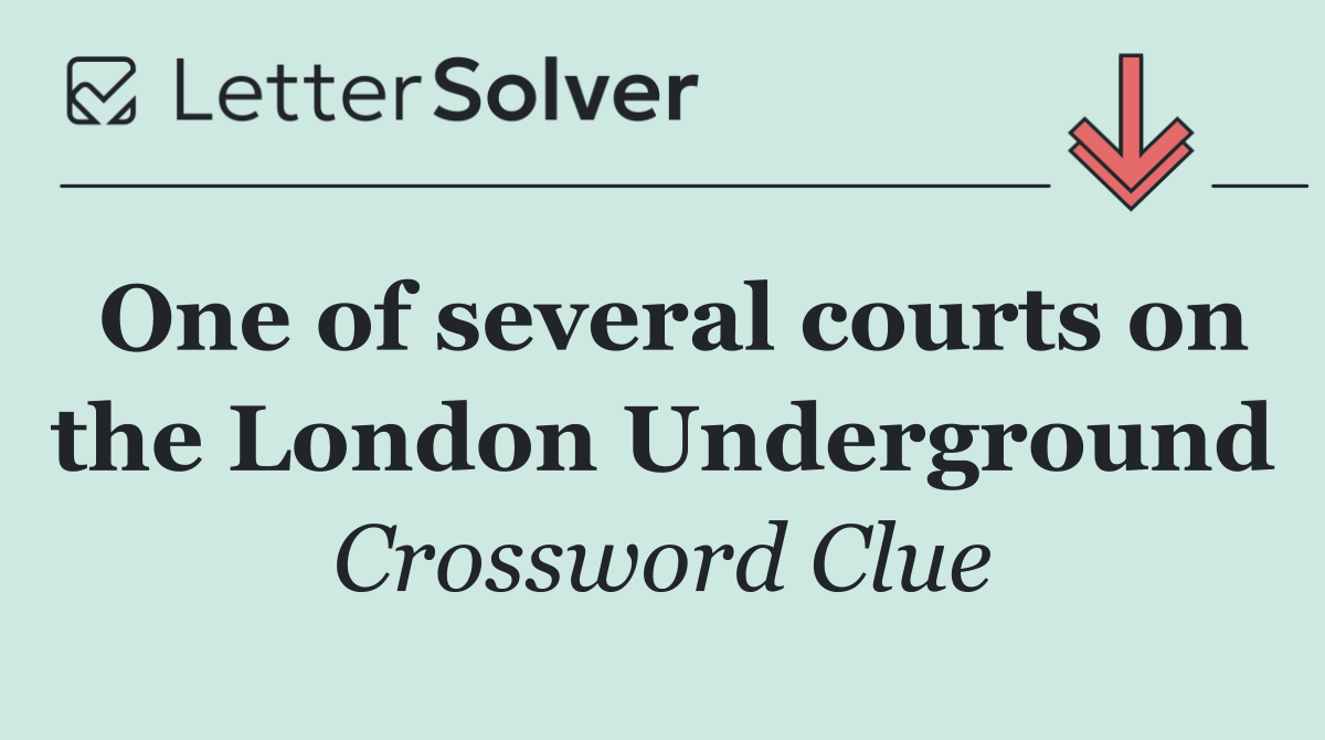 One of several courts on the London Underground