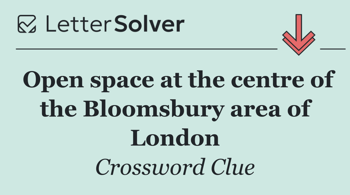 Open space at the centre of the Bloomsbury area of London