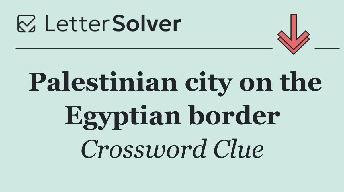 Palestinian city on the Egyptian border
