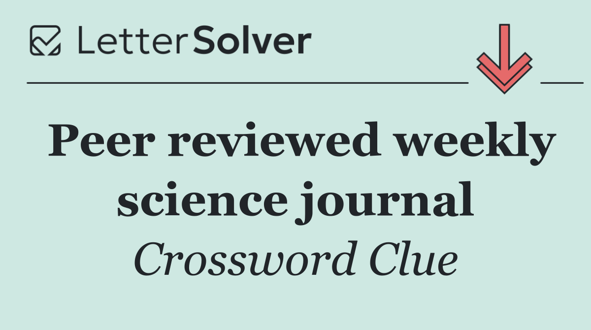 Peer reviewed weekly science journal