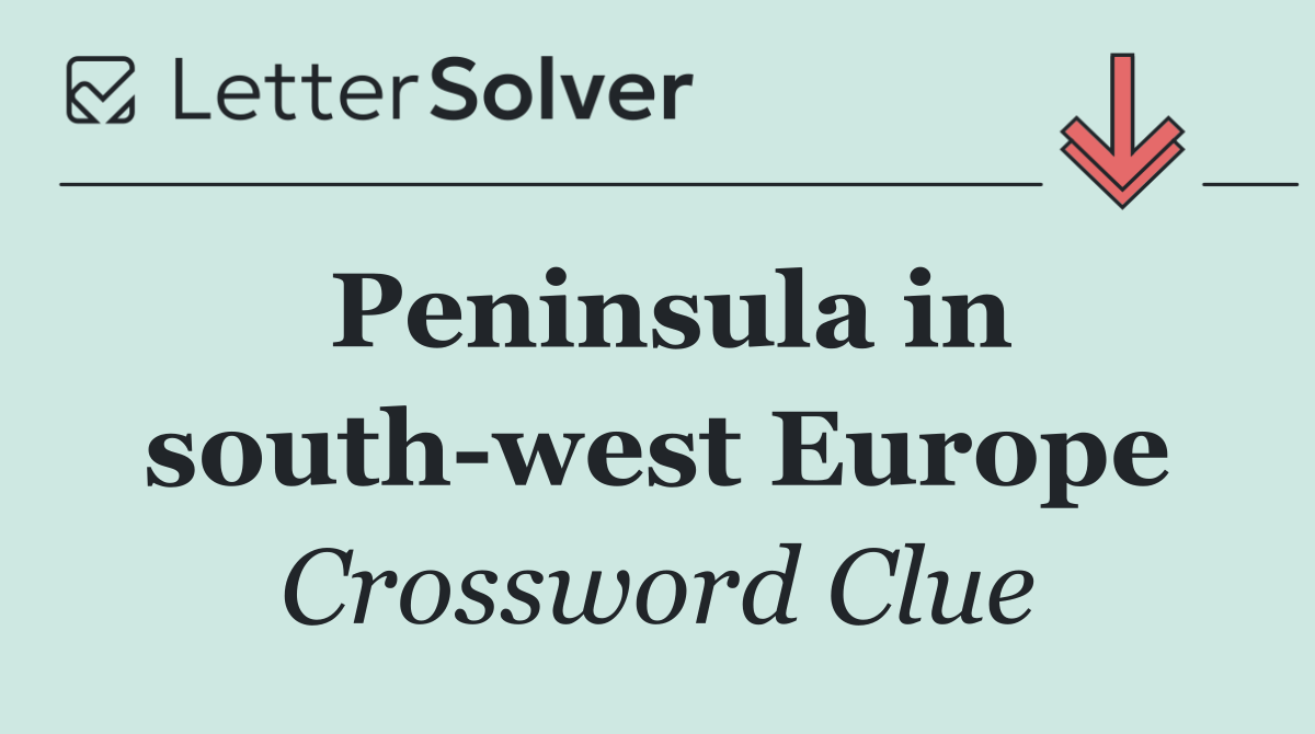 Peninsula in south west Europe