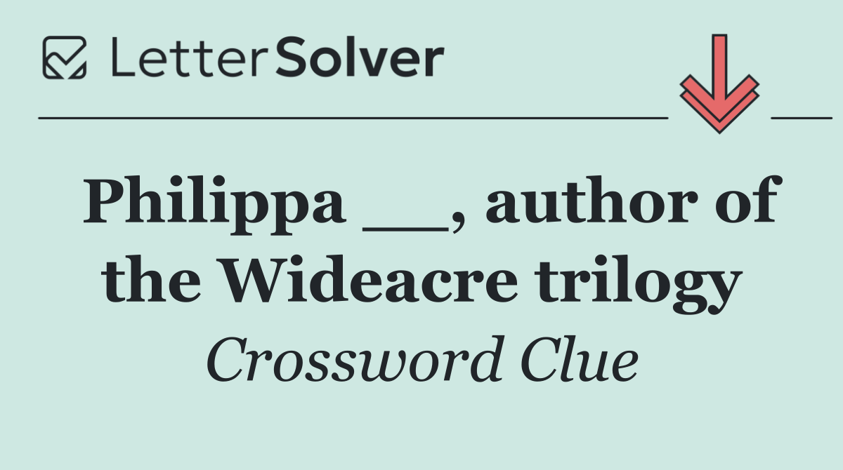 Philippa __, author of the Wideacre trilogy