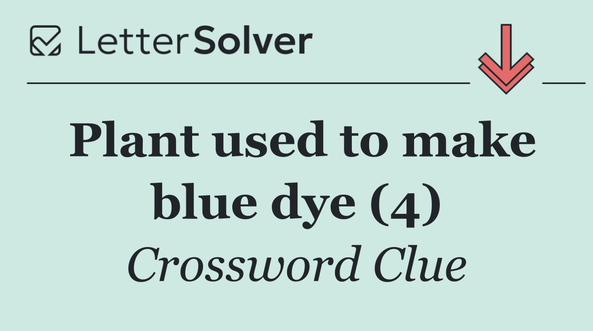 Plant used to make blue dye (4)