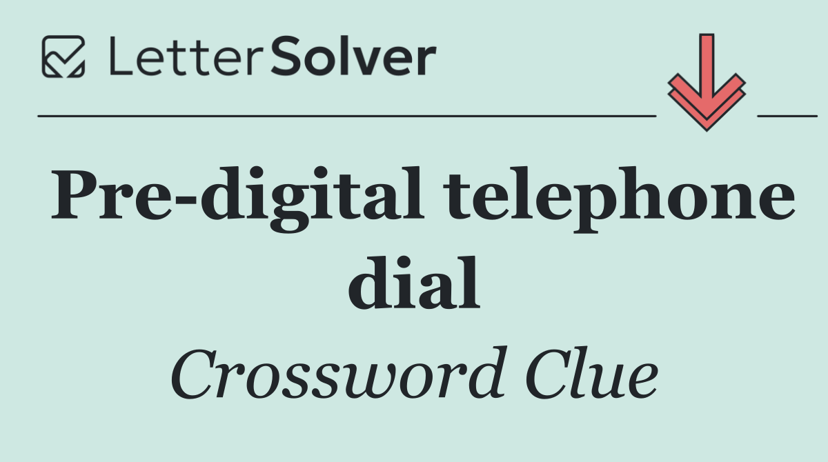 Pre digital telephone dial