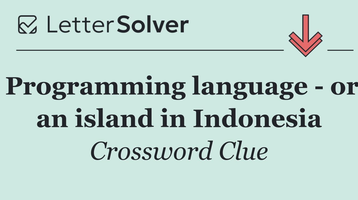 Programming language   or an island in Indonesia