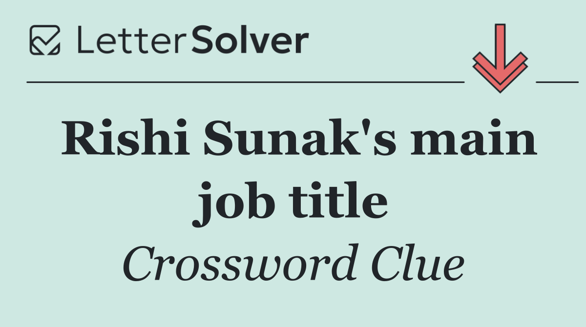 Rishi Sunak's main job title