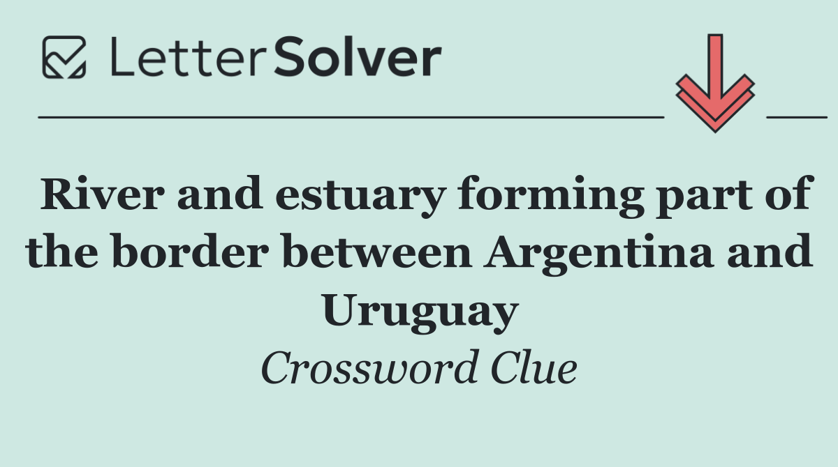 River and estuary forming part of the border between Argentina and Uruguay