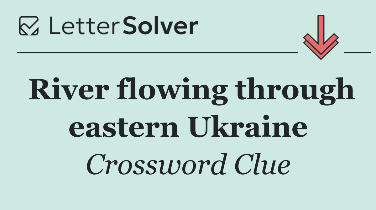 River flowing through eastern Ukraine