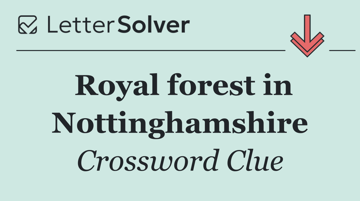 Royal forest in Nottinghamshire