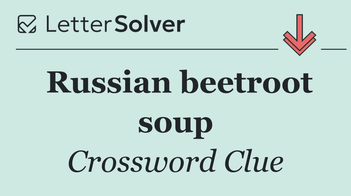Russian beetroot soup