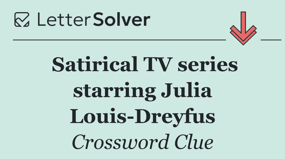 Satirical TV series starring Julia Louis Dreyfus