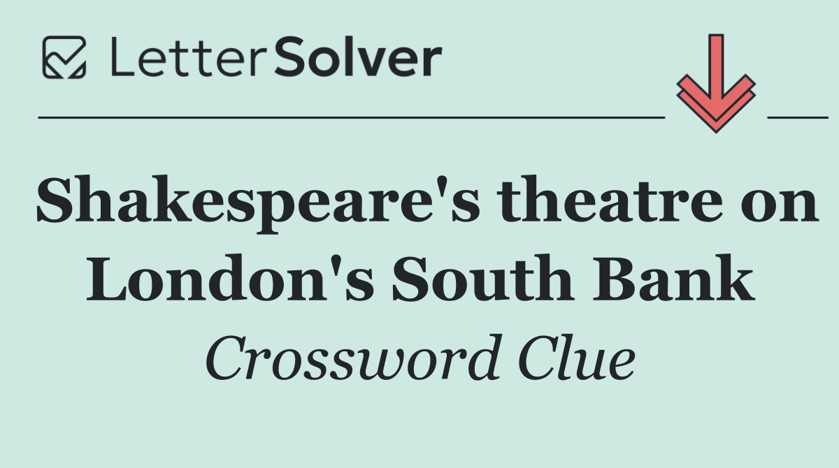 Shakespeare's theatre on London's South Bank