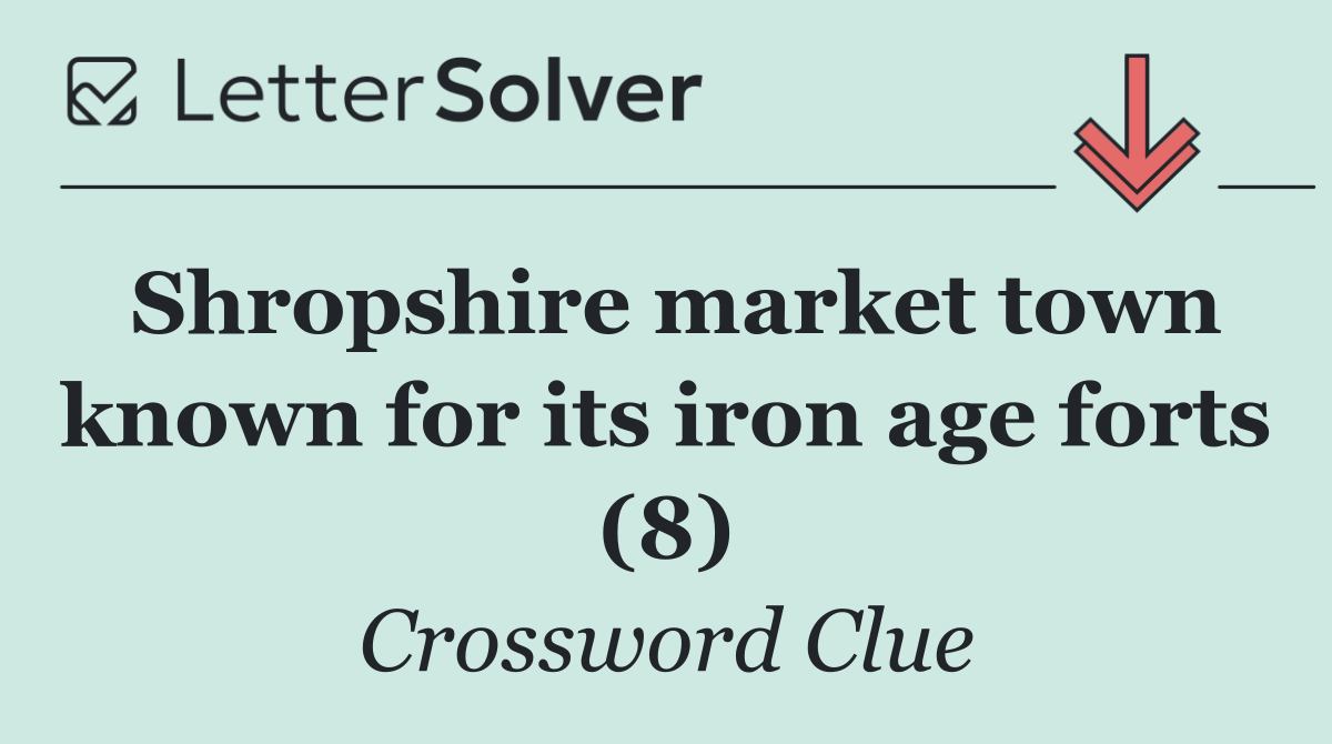 Shropshire market town known for its iron age forts (8)