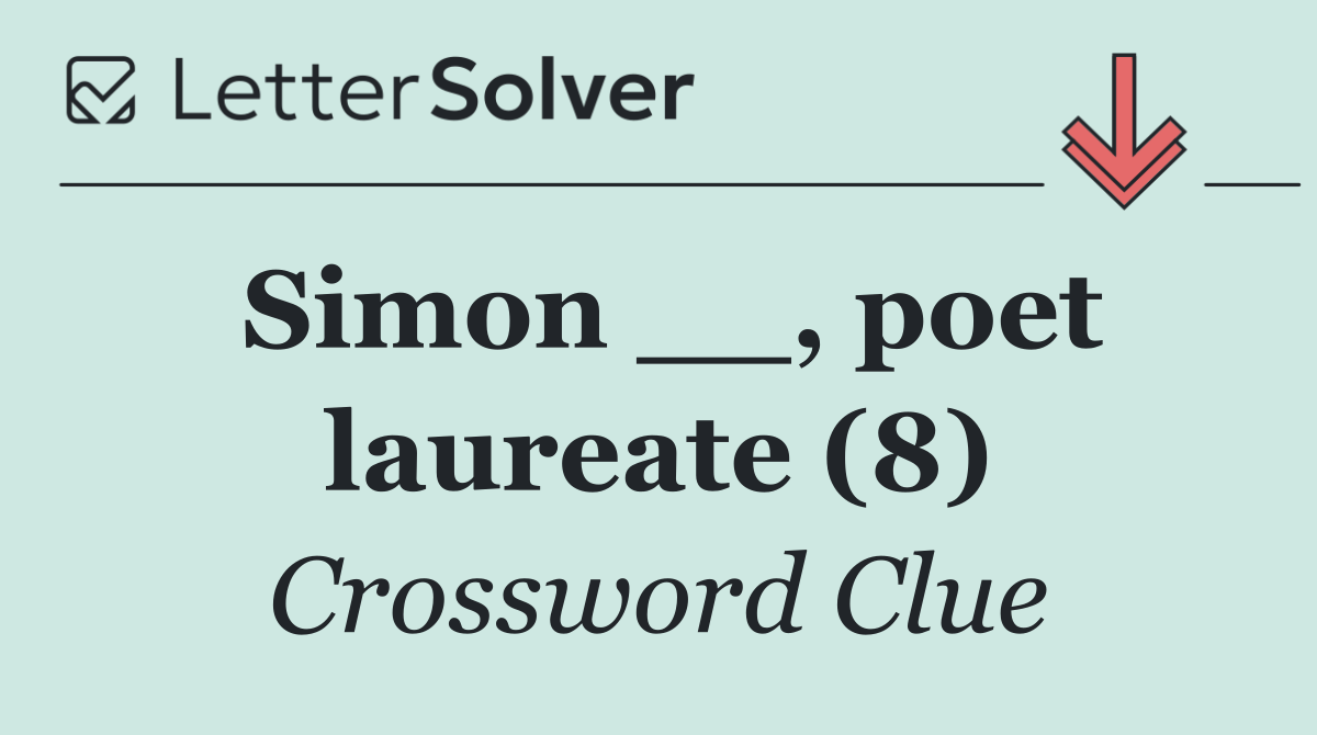 Simon __, poet laureate (8)