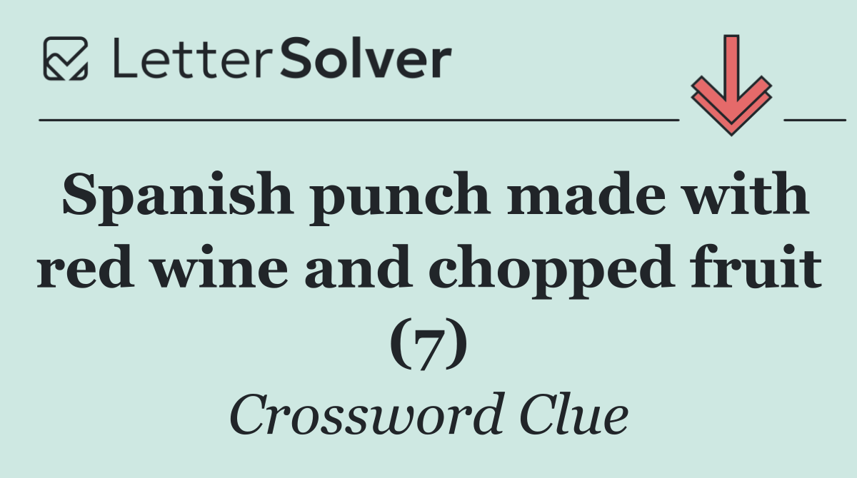 Spanish punch made with red wine and chopped fruit (7)