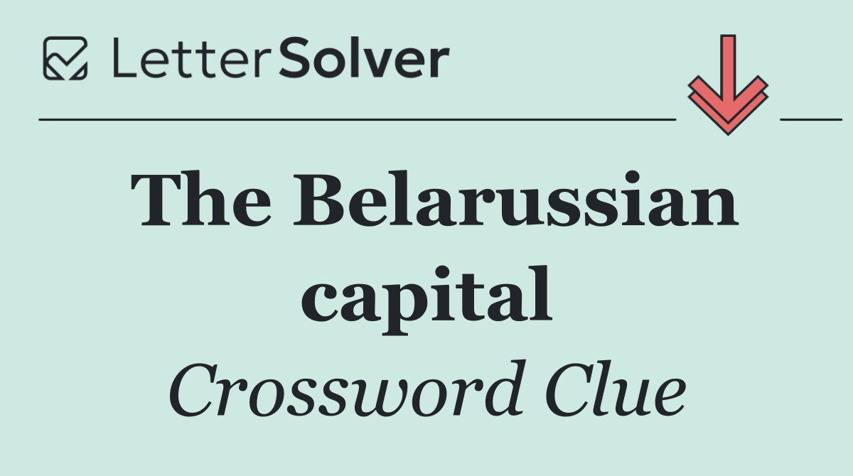 The Belarussian capital