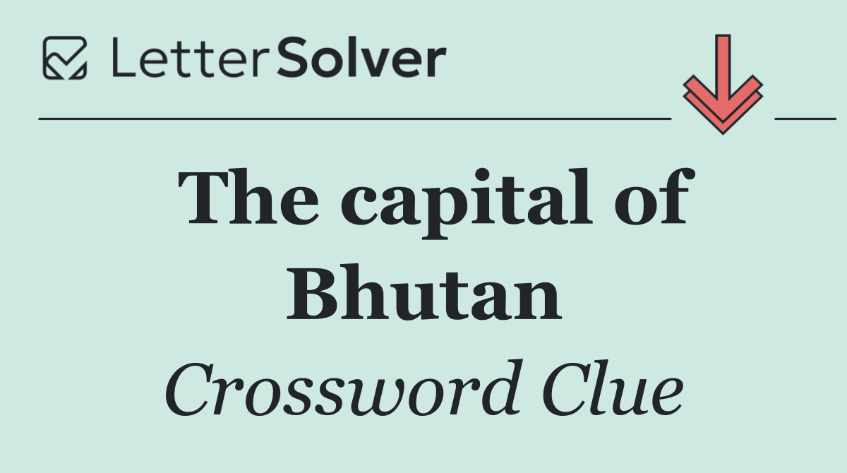 The capital of Bhutan